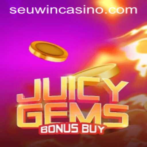 Dive into the Thrilling World of JuicyGemsBonusBuy with SEUWIN
